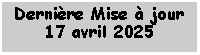 Zone de Texte: Dernire Mise  jour  17 avril 2025 